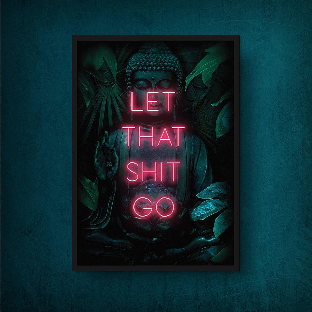 Let That Shit Go Poster Print Neon Wall Art Spiritual Buddha Yoga Zen Gift idea Wall Picture Posters for Living Room Home Decor